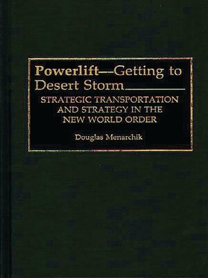 cover image of Powerlift&#8212;Getting to Desert Storm